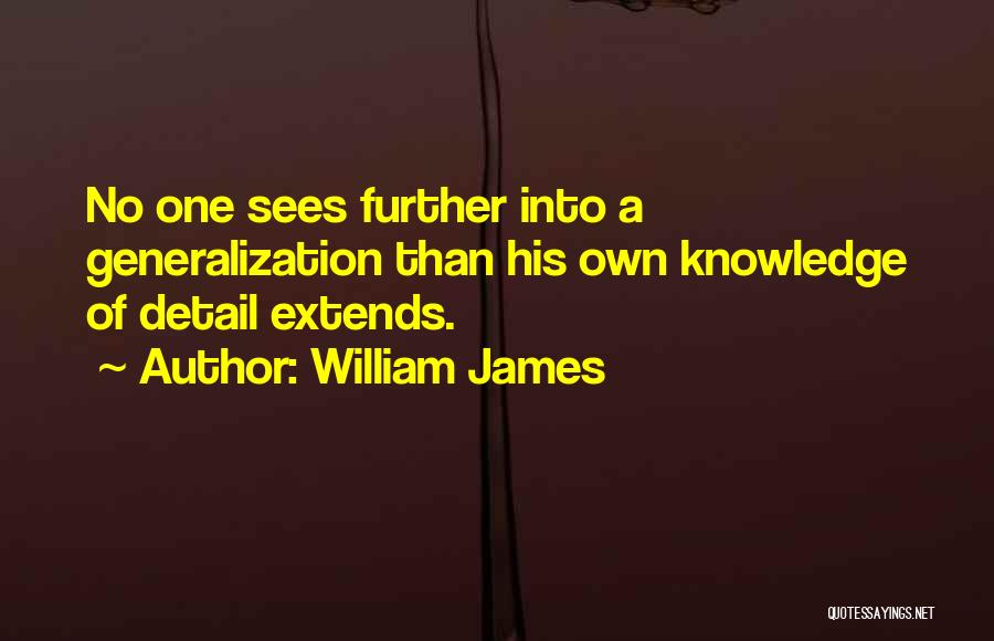 No One Sees Quotes By William James