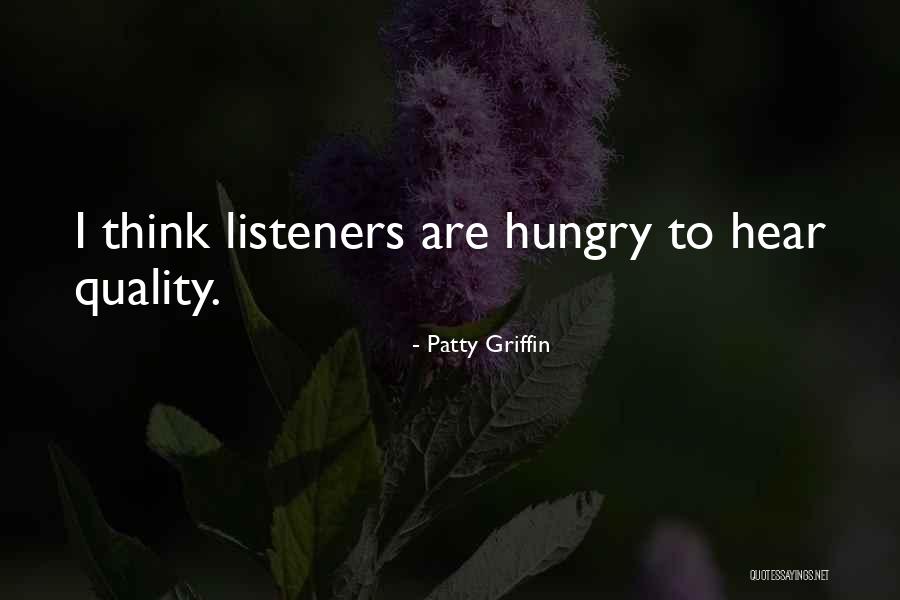 No One Should Go Hungry Quotes By Patty Griffin No One Should Go Hungry Quotes By Patty Griffin