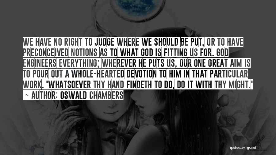 No One Should Judge Quotes By Oswald Chambers