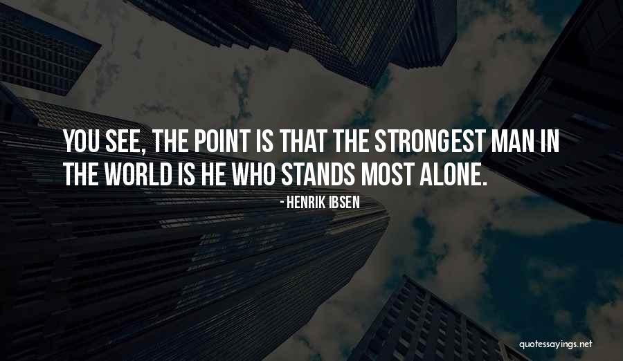 No One Stands Alone Quotes By Henrik Ibsen