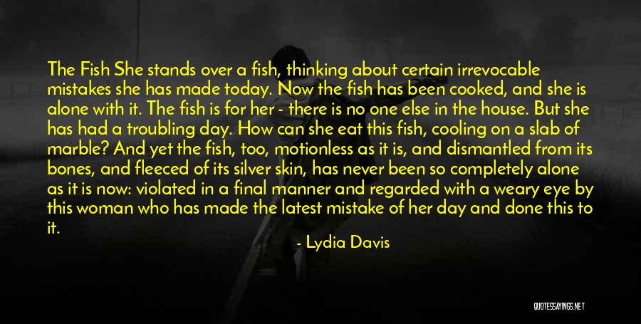 No One Stands Alone Quotes By Lydia Davis