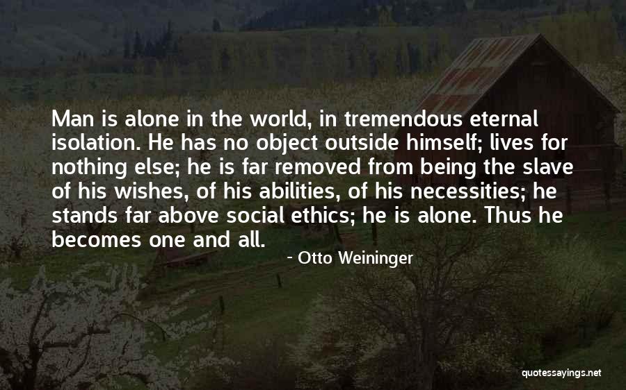 No One Stands Alone Quotes By Otto Weininger