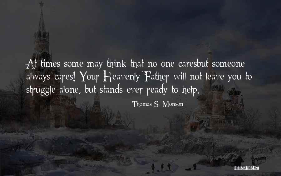 No One Stands Alone Quotes By Thomas S. Monson