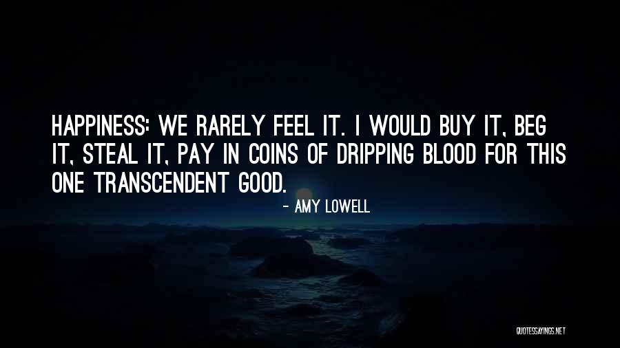 No One Steal My Happiness Quotes By Amy Lowell No One Steal My Happiness Quotes By Amy Lowell