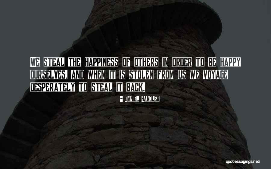 No One Steal My Happiness Quotes By Daniel Handler No One Steal My Happiness Quotes By Daniel Handler