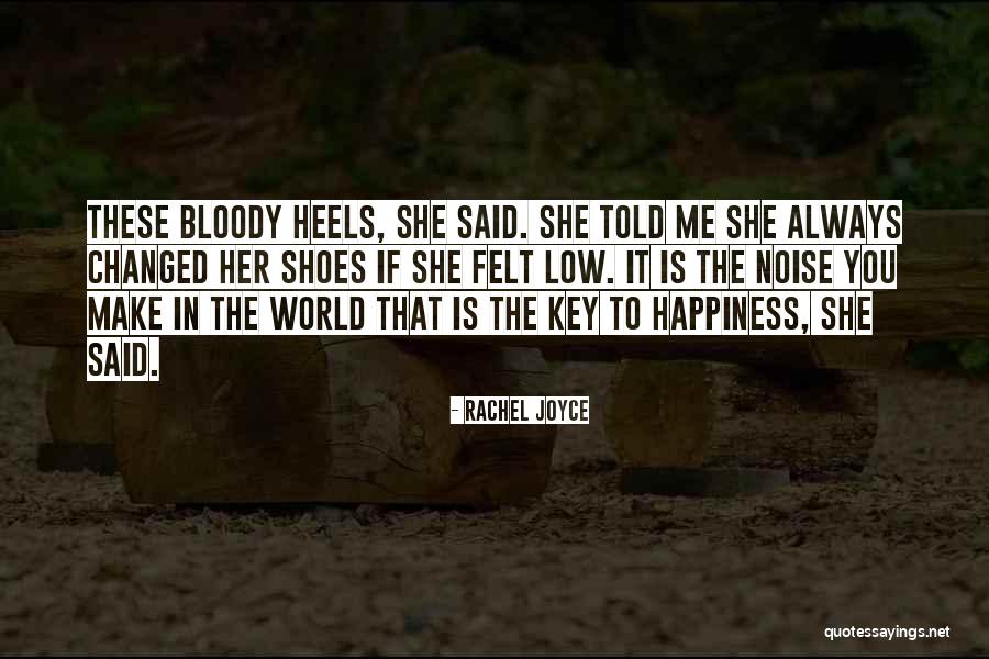 No One Steal My Happiness Quotes By Rachel Joyce No One Steal My Happiness Quotes By Rachel Joyce