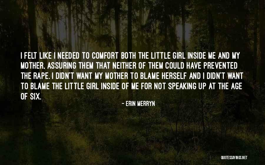 No One To Blame But Myself Quotes By Erin Merryn No One To Blame But Myself Quotes By Erin Merryn
