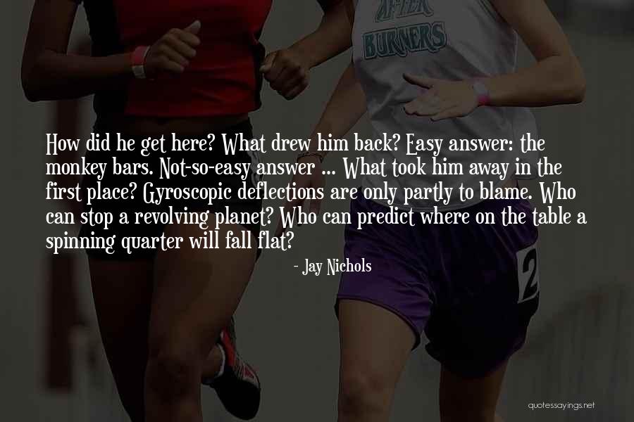 No One To Blame But Myself Quotes By Jay Nichols No One To Blame But Myself Quotes By Jay Nichols