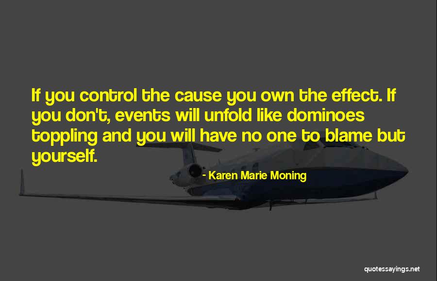 No One To Blame But Yourself Quotes By Karen Marie Moning