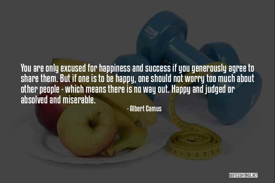 No One To Share Happiness Quotes By Albert Camus