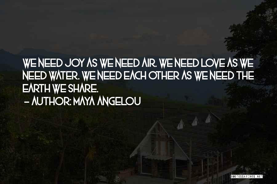 No One To Share Happiness Quotes By Maya Angelou