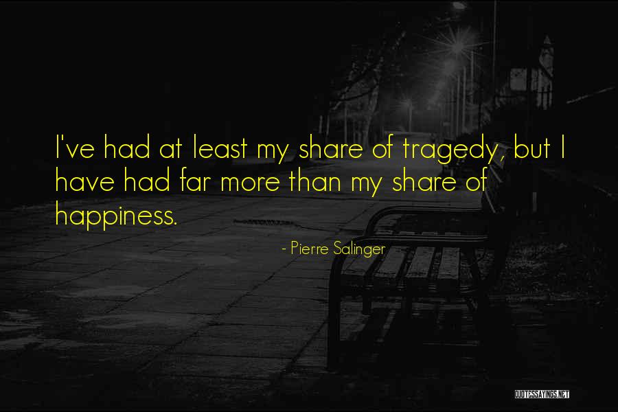 No One To Share Happiness Quotes By Pierre Salinger