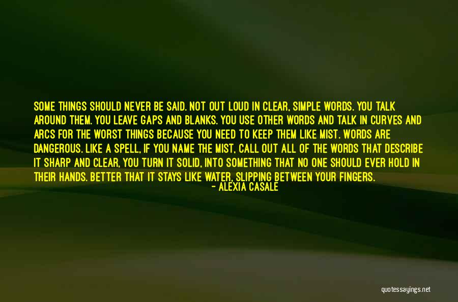 No One To Talk To Quotes By Alexia Casale No One To Talk To Quotes By Alexia Casale
