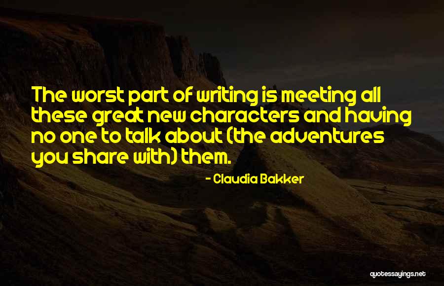 No One To Talk To Quotes By Claudia Bakker No One To Talk To Quotes By Claudia Bakker