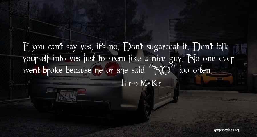No One To Talk To Quotes By Harvey MacKay No One To Talk To Quotes By Harvey MacKay