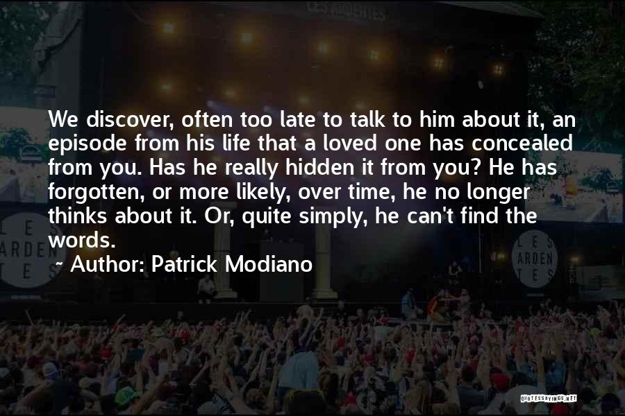 No One To Talk Too Quotes By Patrick Modiano