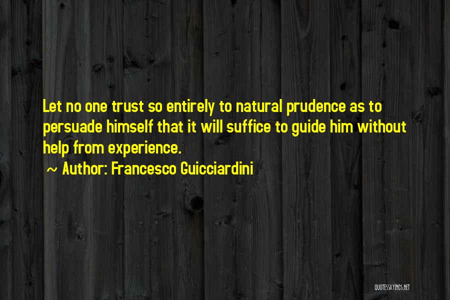 No One To Trust Quotes By Francesco Guicciardini