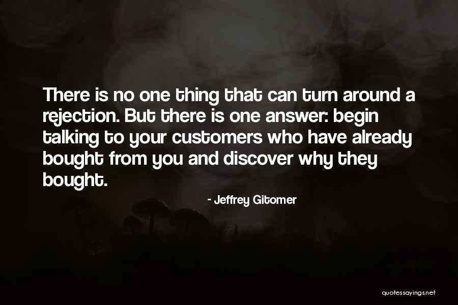 No One To Turn To Quotes By Jeffrey Gitomer No One To Turn To Quotes By Jeffrey Gitomer