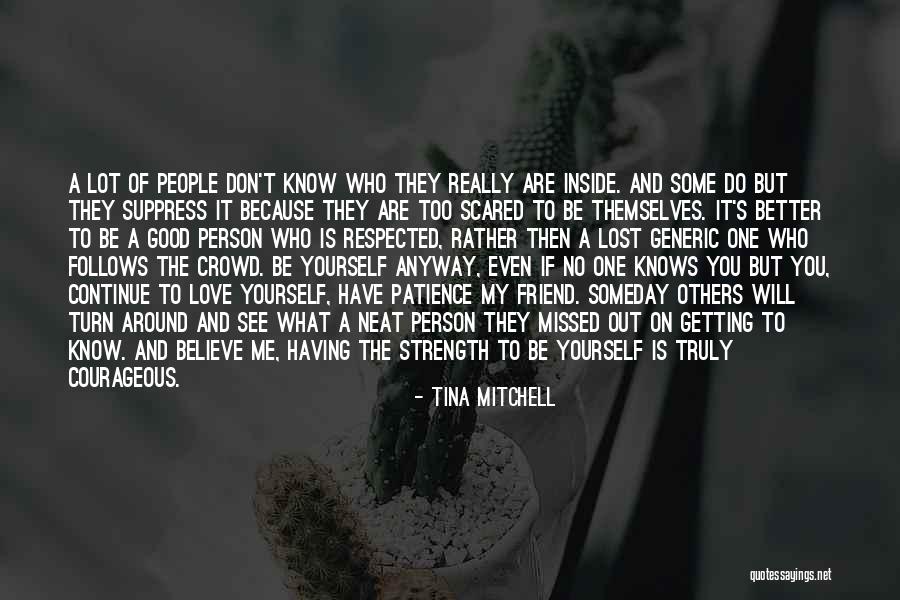 No One Truly Knows Me Quotes By Tina Mitchell No One Truly Knows Me Quotes By Tina Mitchell