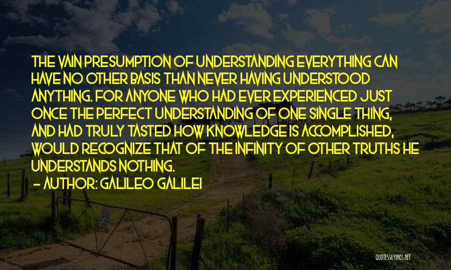 No One Truly Understands Quotes By Galileo Galilei