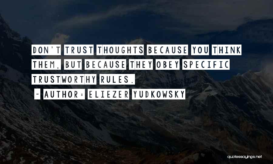 No One Trustworthy Quotes By Eliezer Yudkowsky