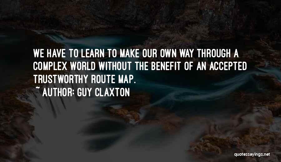 No One Trustworthy Quotes By Guy Claxton