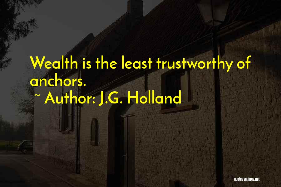 No One Trustworthy Quotes By J.G. Holland