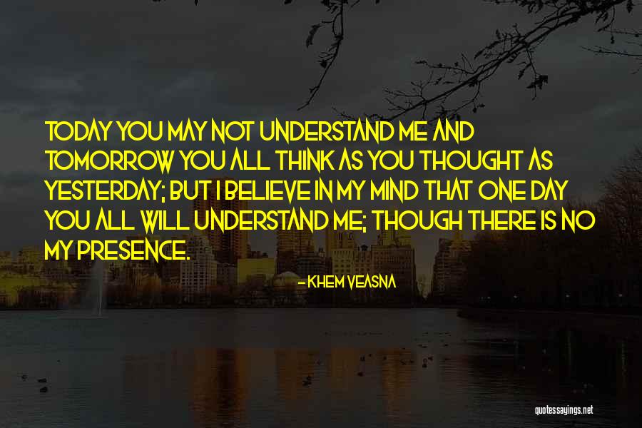 No One Understand Me Quotes By Khem Veasna