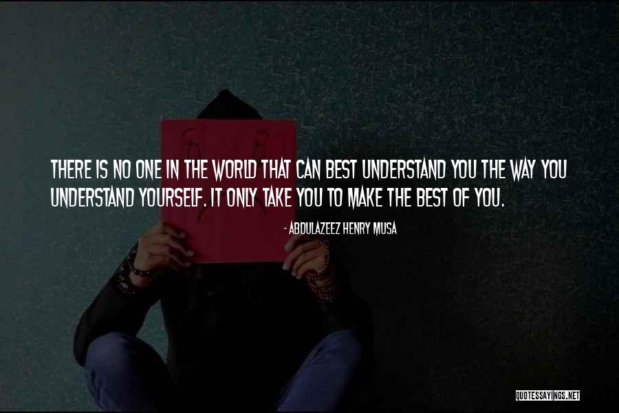 No One Understand Quotes By Abdulazeez Henry Musa