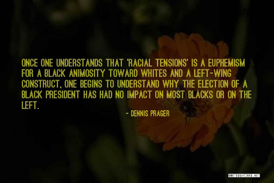 No One Understand Quotes By Dennis Prager