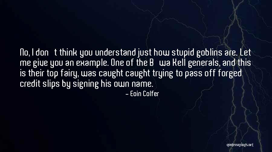 No One Understand Quotes By Eoin Colfer