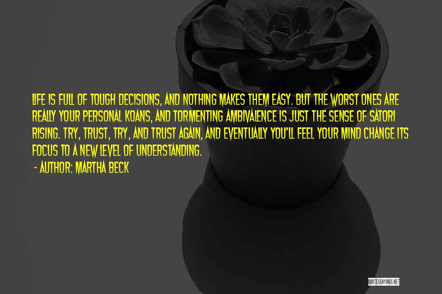 No One Understanding How You Feel Quotes By Martha Beck