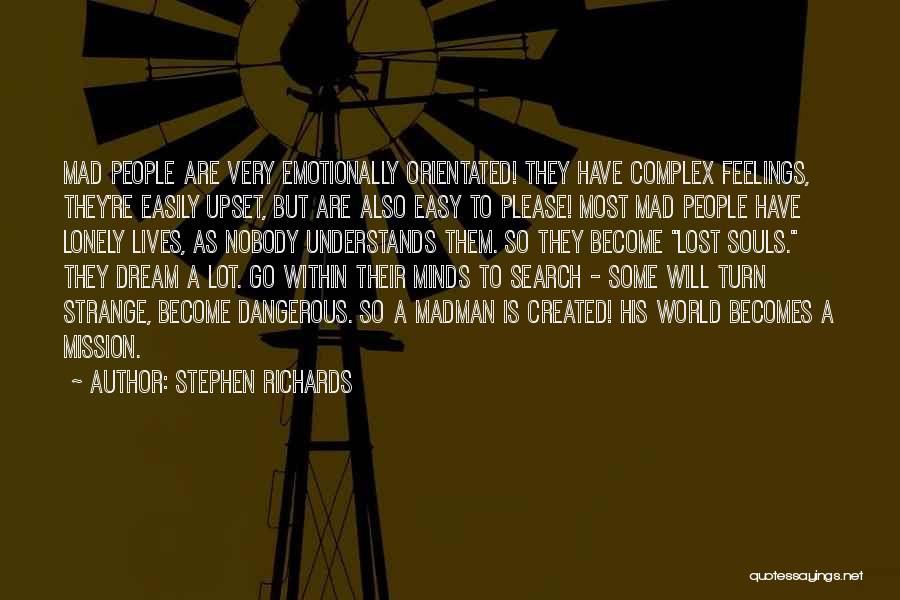 No One Understands My Feelings Quotes By Stephen Richards