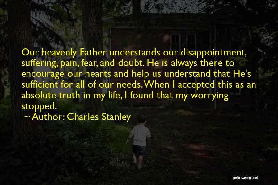 No One Understands My Pain Quotes By Charles Stanley
