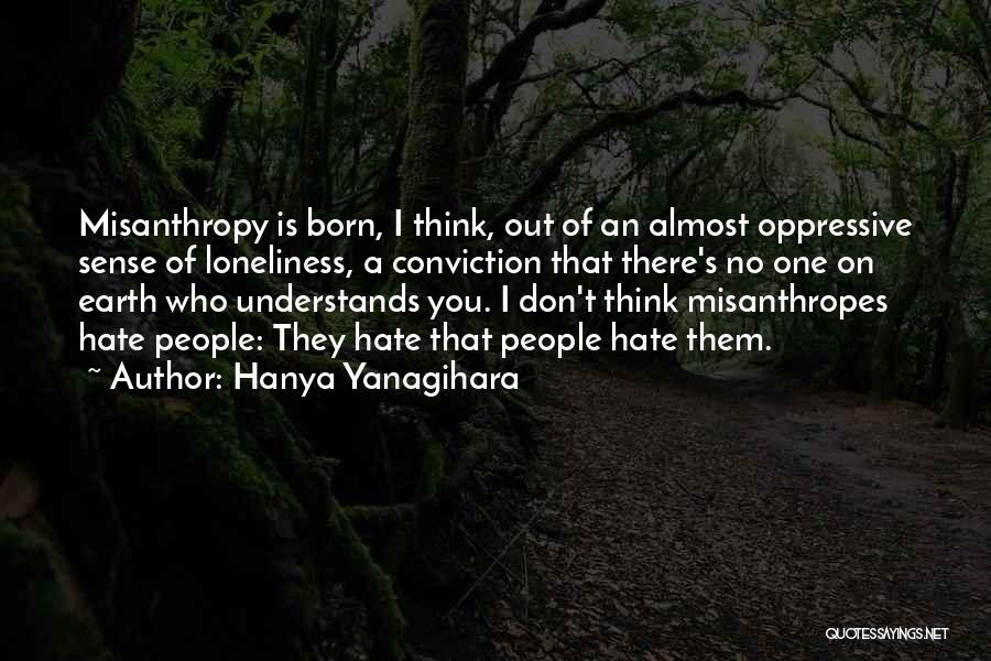 No One Understands You Quotes By Hanya Yanagihara
