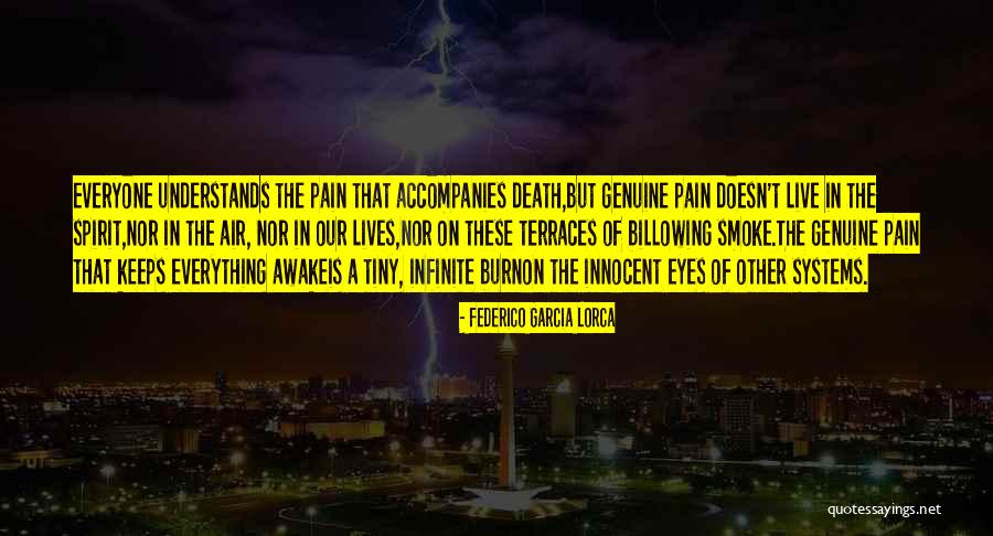 No One Understands Your Pain Quotes By Federico Garcia Lorca No One Understands Your Pain Quotes By Federico Garcia Lorca