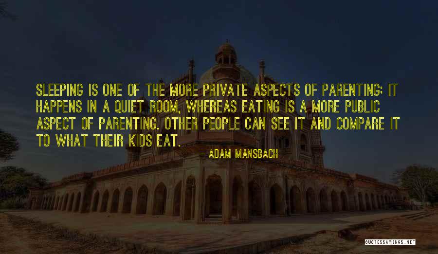 No One Will Ever Compare To You Quotes By Adam Mansbach No One Will Ever Compare To You Quotes By Adam Mansbach
