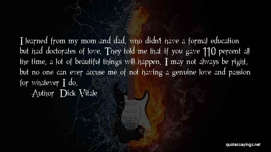 No One Will Ever Love You Quotes By Dick Vitale