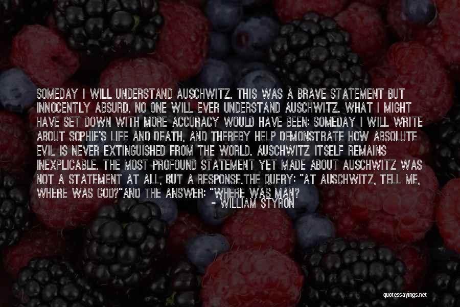 No One Will Ever Understand Me Quotes By William Styron