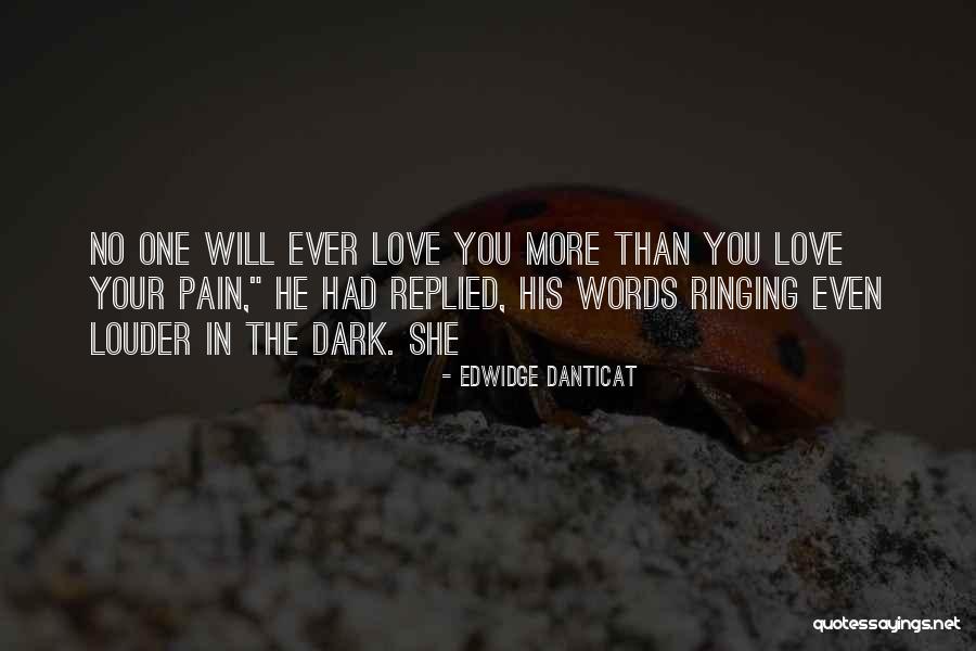 No One Will Love You More Quotes By Edwidge Danticat