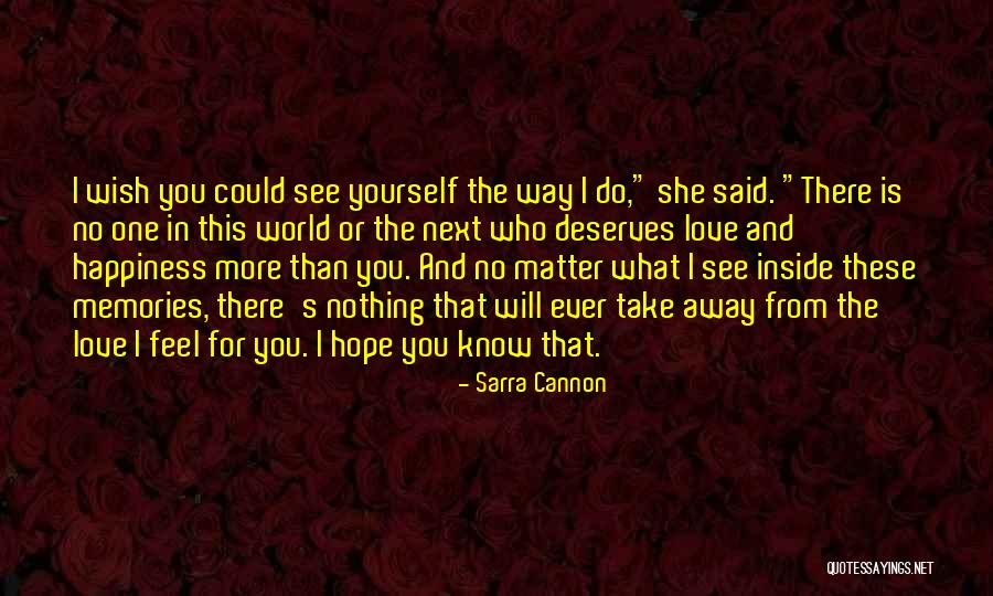 No One Will Love You More Quotes By Sarra Cannon