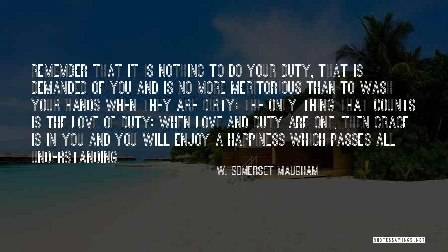 No One Will Love You More Quotes By W. Somerset Maugham