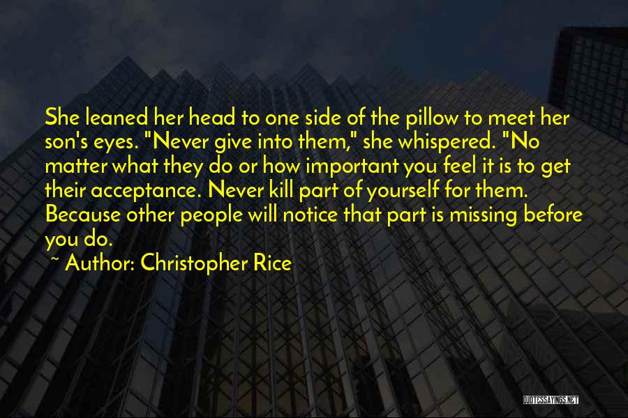 No One Will Notice Quotes By Christopher Rice