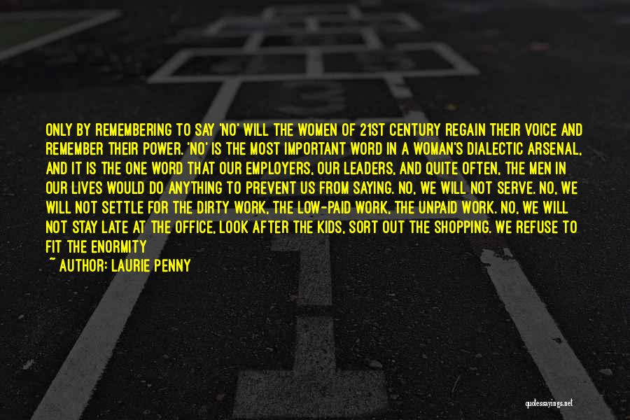 No One Will Stay Quotes By Laurie Penny