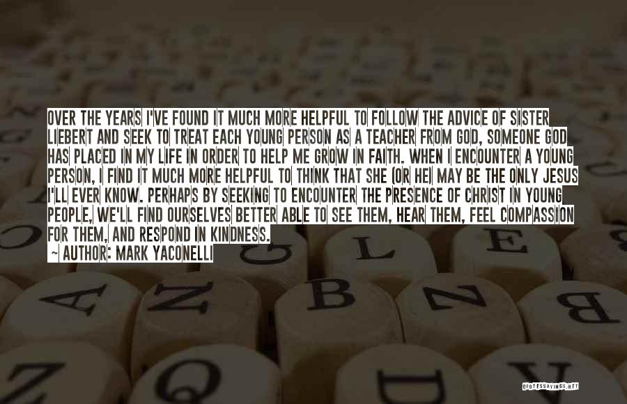 No One Will Treat You Better Quotes By Mark Yaconelli No One Will Treat You Better Quotes By Mark Yaconelli