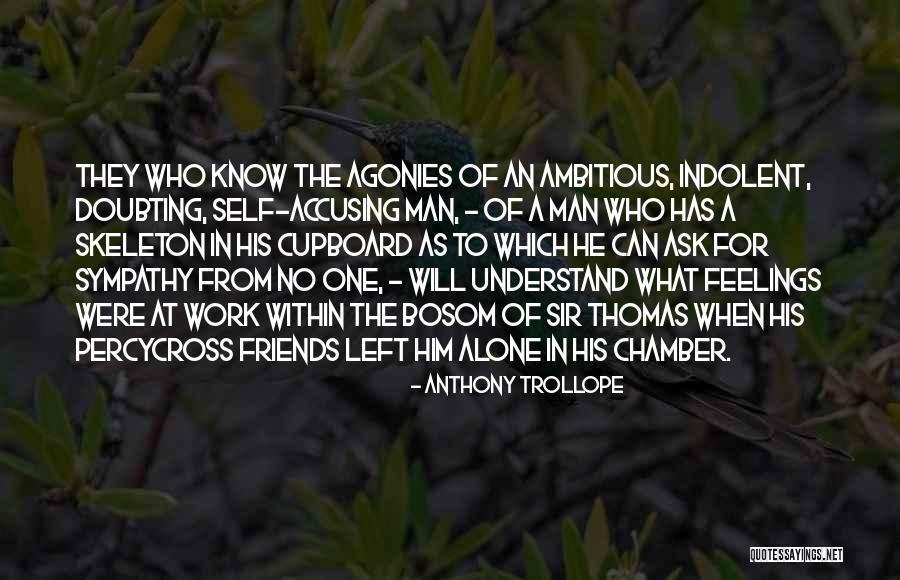 No One Will Understand Quotes By Anthony Trollope No One Will Understand Quotes By Anthony Trollope
