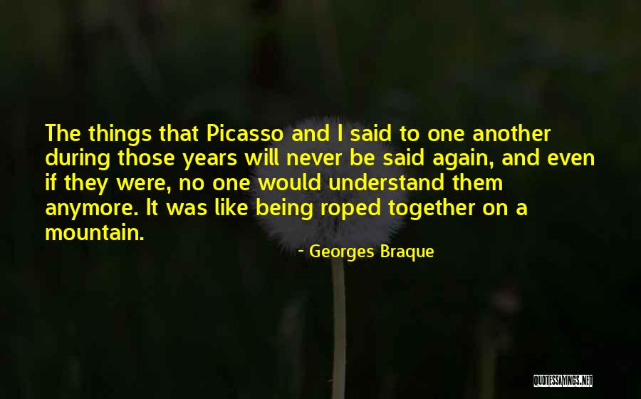 No One Will Understand Quotes By Georges Braque