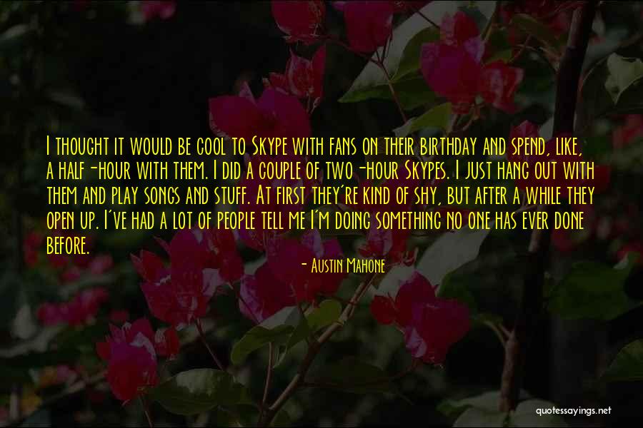 No One Would Tell Quotes By Austin Mahone No One Would Tell Quotes By Austin Mahone
