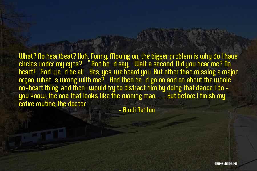 No One Would Tell Quotes By Brodi Ashton No One Would Tell Quotes By Brodi Ashton