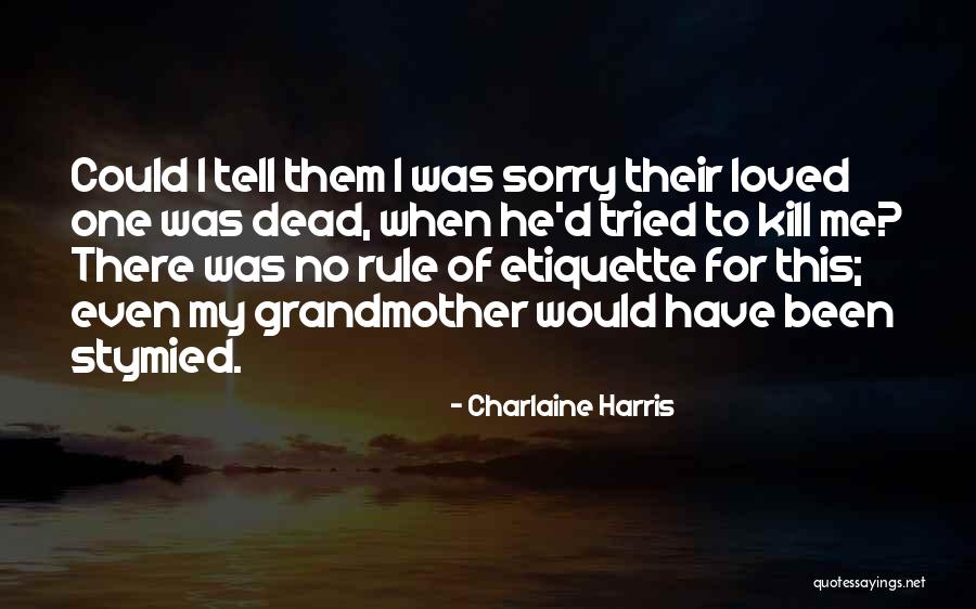 No One Would Tell Quotes By Charlaine Harris